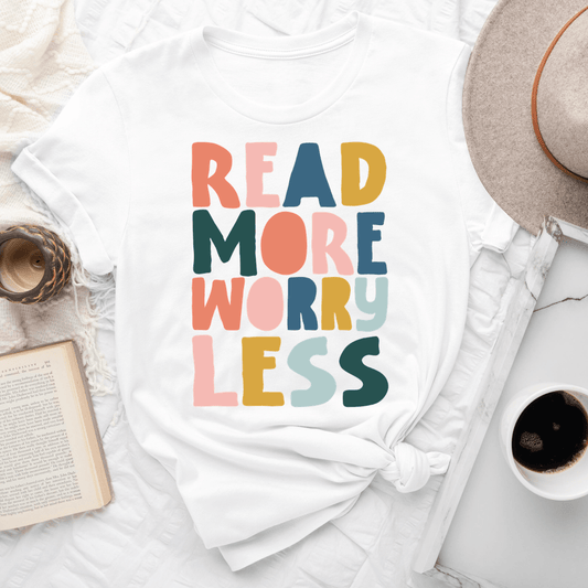 Read More Worry Less Tee