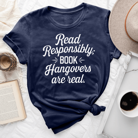 Read Responsibly Book Hangovers Are Real Tee