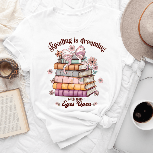 Reading Is Dreaming With Your Eyes Open Tee