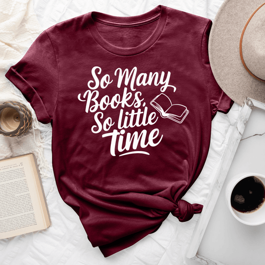 So Many Books So Little Time Tee