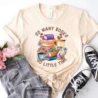 So Many Books So Little Time Tee