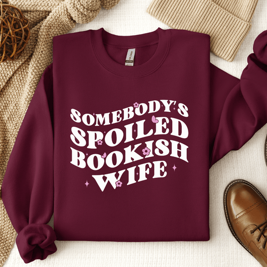 Somebody's Spoiled Bookish Wife Crewneck