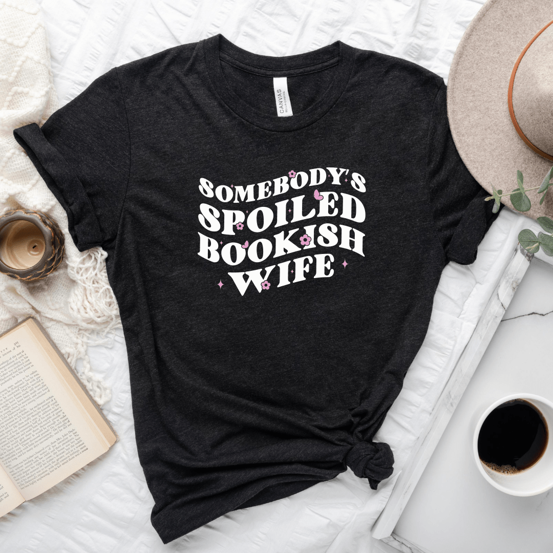 Somebody's Spoiled Bookish Wife Tee