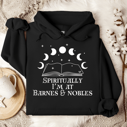 Spirtually I'm At Barnes & Nobles Hoodie