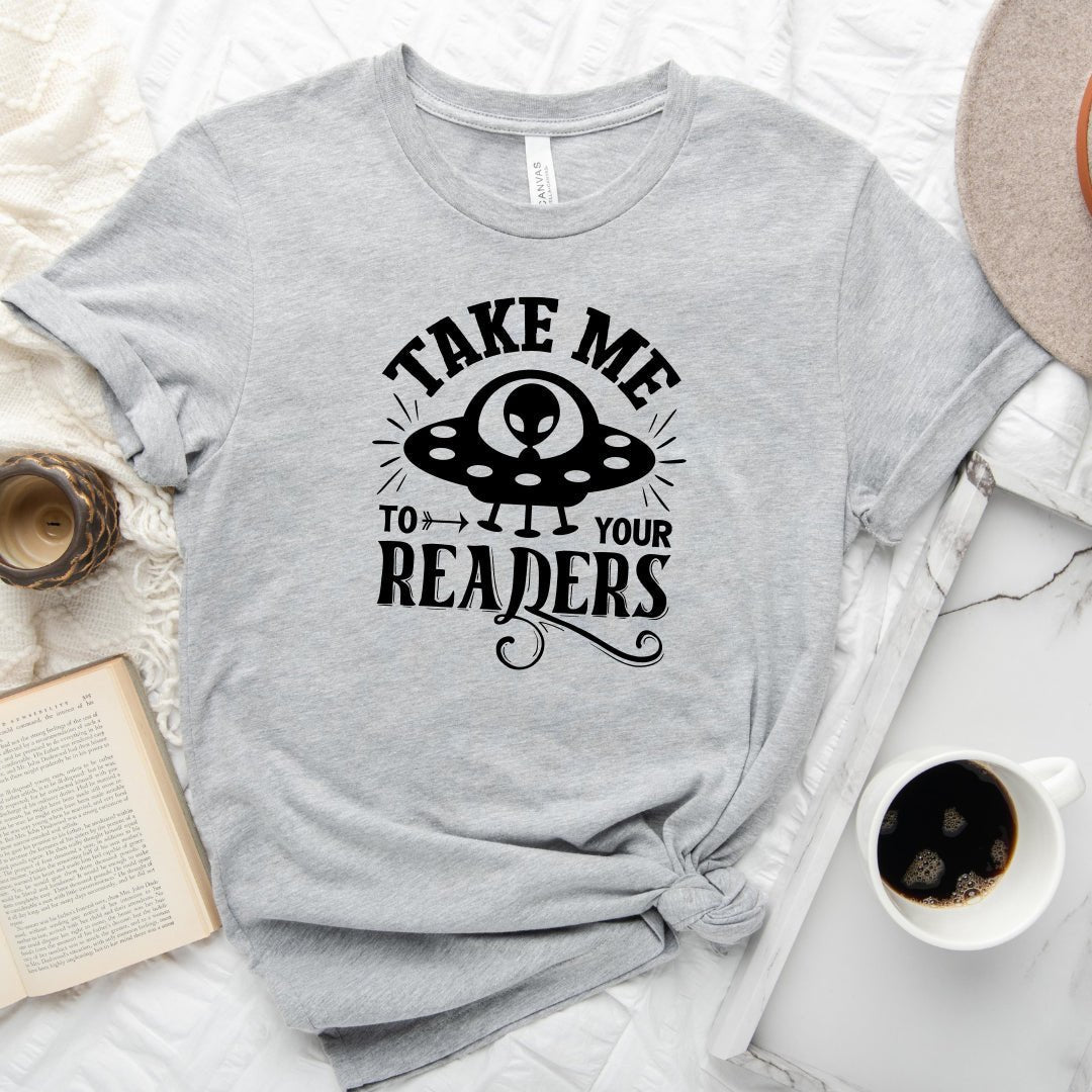 Take Me To Your Readers Tee