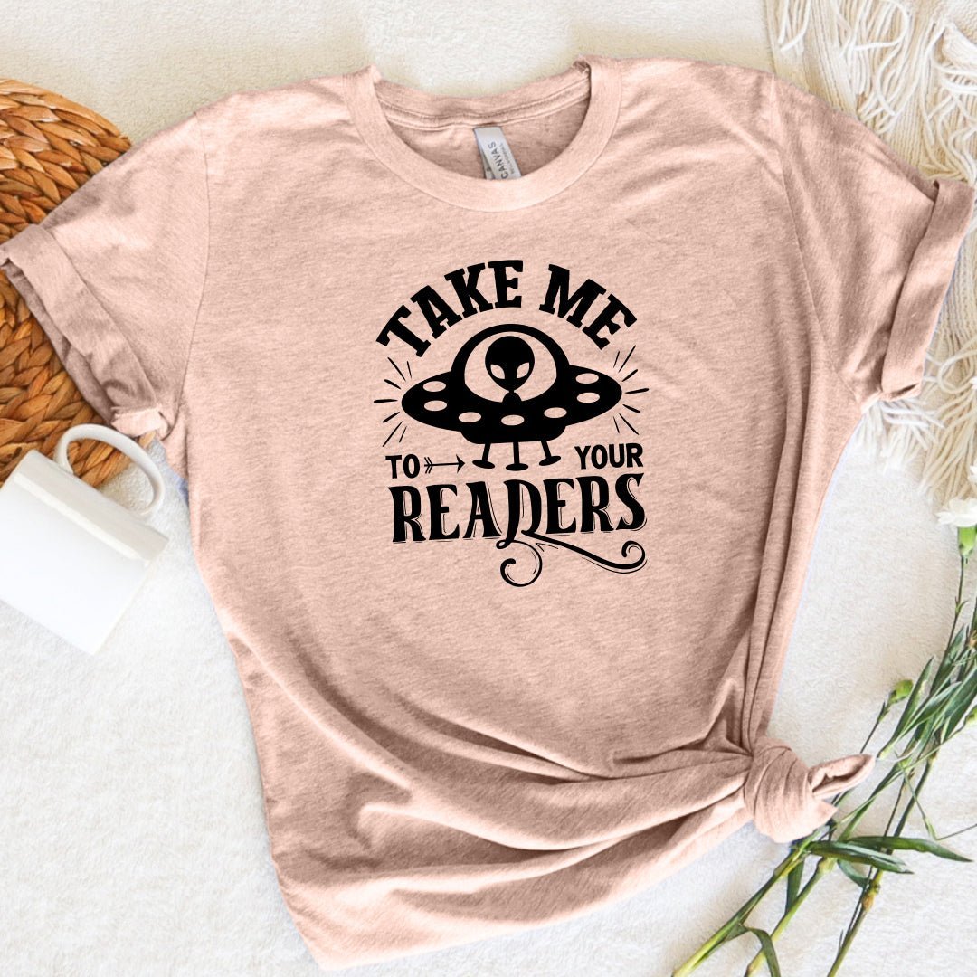 Take Me To Your Readers Tee