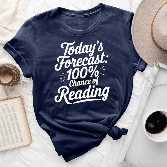 Todays Forecast 100 Chance Of Reading Tee